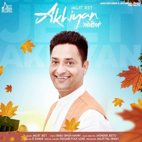 Akhiyan Jagjit Jeet mp3 song download, Akhiyan Jagjit Jeet full album