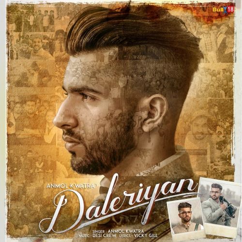 Daleriyan Anmol Kwatra mp3 song download, Daleriyan Anmol Kwatra full album