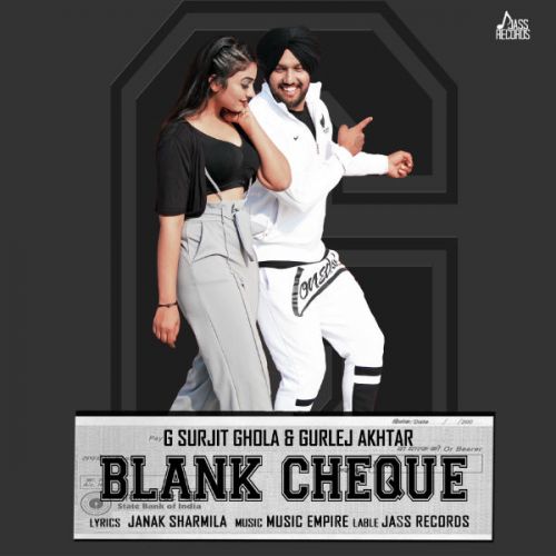 Blank Cheque G Surjit Ghola, Gurlez Akhtar mp3 song download, Blank Cheque G Surjit Ghola, Gurlez Akhtar full album