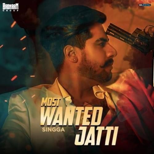 Most Wanted Jatti Singga mp3 song download, Most Wanted Jatti Singga full album
