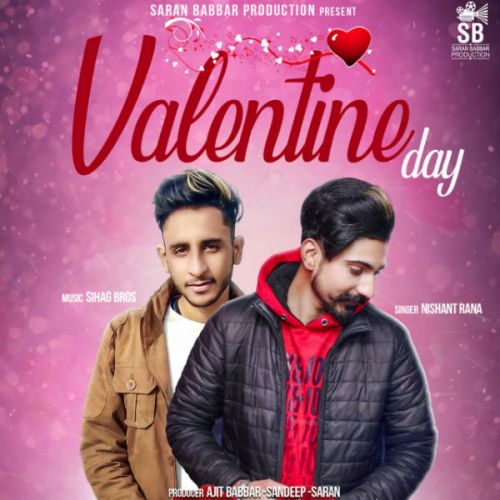 Valentine Day Nishant Rana mp3 song download, Valentine Day Nishant Rana full album