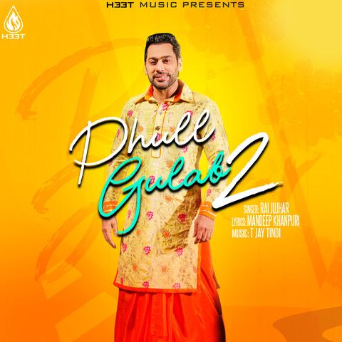 Phull Gulab 2 Rai Jujhar mp3 song download, Phull Gulab 2 Rai Jujhar full album