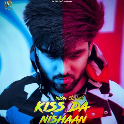 Kiss Da Nishaan Inder Chahal mp3 song download, Kiss Da Nishaan Inder Chahal full album