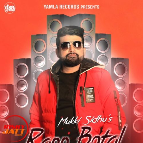 Rann Botal Wargi 2 Mukki Sidhu mp3 song download, Rann Botal Wargi 2 Mukki Sidhu full album