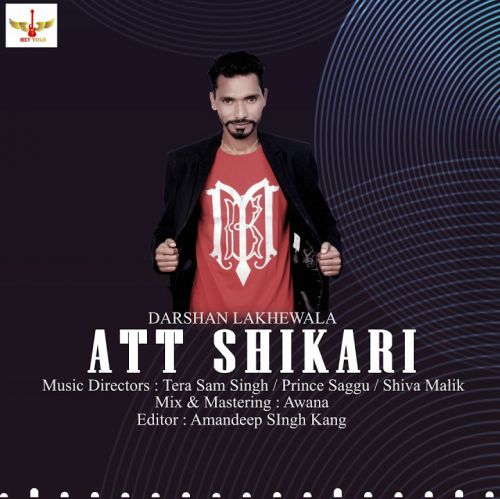 Shikari Darshan Lakhewala mp3 song download, Att Shikari Darshan Lakhewala full album