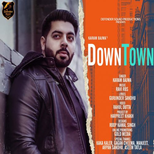 Downtown Karam Bajwa mp3 song download, Downtown Karam Bajwa full album