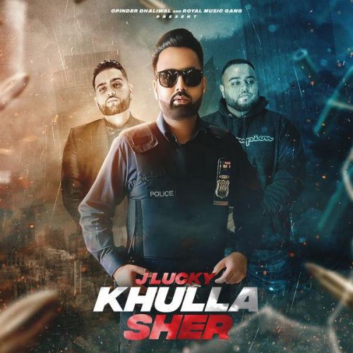 Khulla Sher J Lucky mp3 song download, Khulla Sher J Lucky full album