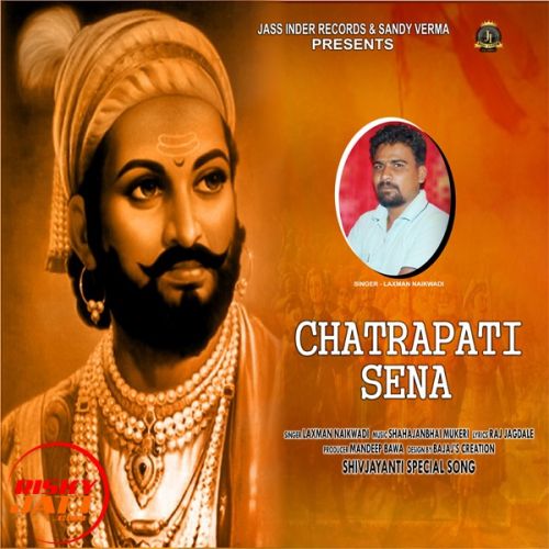 Chatrapati Sena Laxman Naikwadi mp3 song download, Chatrapati Sena Laxman Naikwadi full album