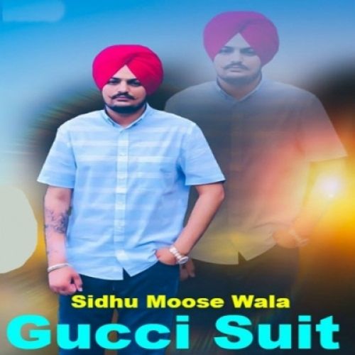 Gucci Suit Sidhu Moose Wala mp3 song download, Gucci Suit Sidhu Moose Wala full album