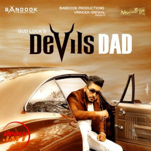 Devils Dad Gud Luck mp3 song download, Devils Dad Gud Luck full album