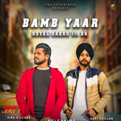 Bamb Yaar Royal Gabru, DK mp3 song download, Bamb Yaar Royal Gabru, DK full album