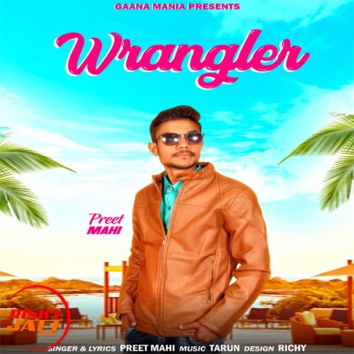 Wrangler Preet Mahi mp3 song download, Wrangler Preet Mahi full album