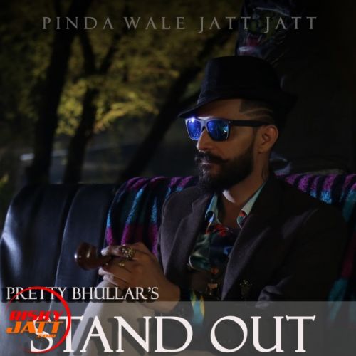 Stand Out Pretty Bhular mp3 song download, Stand Out Pretty Bhular full album