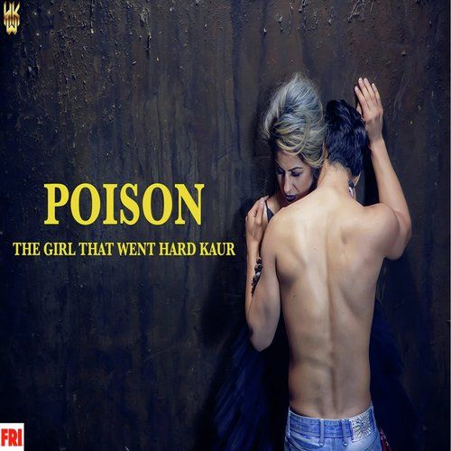 Poison Hard Kaur mp3 song download, Poison Hard Kaur full album