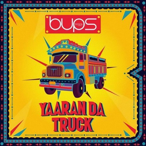 Yaaran Da Truck Bups Saggu mp3 song download, Yaaran Da Truck Bups Saggu full album