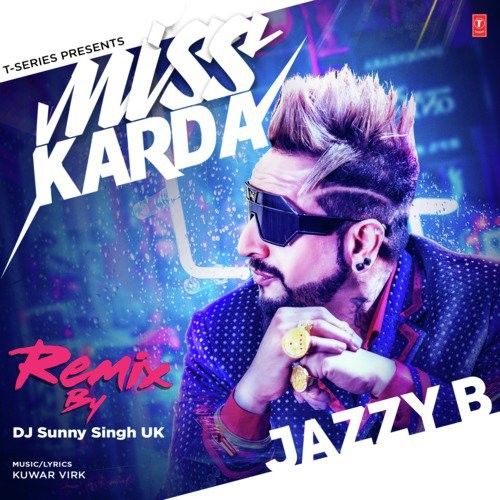 Miss Karda Remix Jazzy B, Dj Sunny Singh Uk mp3 song download, Miss Karda Remix Jazzy B, Dj Sunny Singh Uk full album