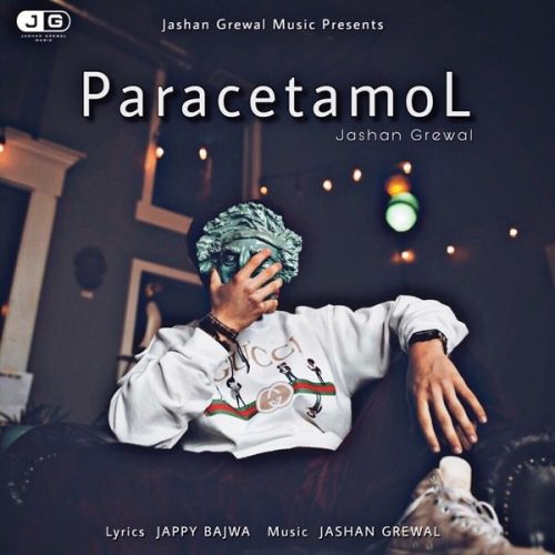 Paracetamol Jashan Grewal mp3 song download, Paracetamol Jashan Grewal full album