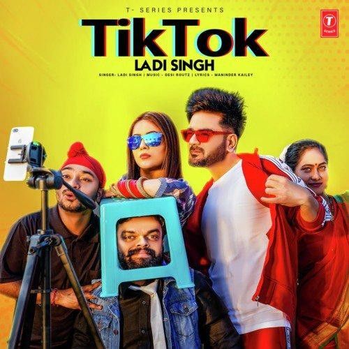 Tik Tok Ladi Singh mp3 song download, Tik Tok Ladi Singh full album