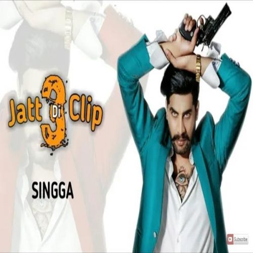Jatt Di Clip 3 Singga mp3 song download, Jatt Di Clip 3 Singga full album
