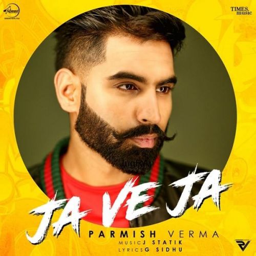 Ja Ve Ja Parmish Verma mp3 song download, Ja Ve Ja Parmish Verma full album