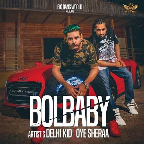 Bol Baby Delhi Kid mp3 song download, Bol Baby Delhi Kid full album