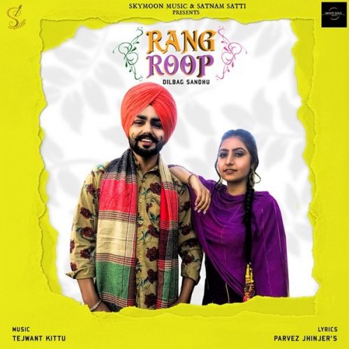 Rang Roop Dilbag Sandhu mp3 song download, Rang Roop Dilbag Sandhu full album