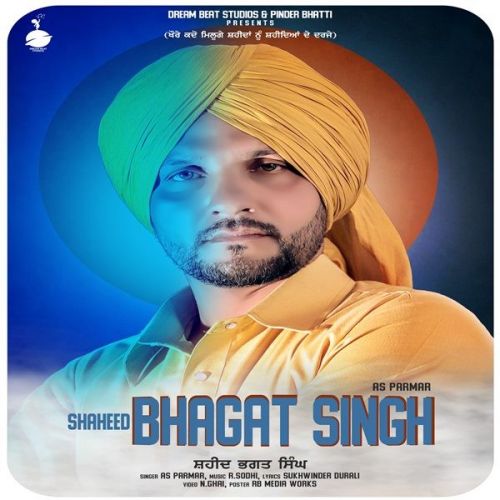 Shaheed Bhagat Singh AS Parmar mp3 song download, Shaheed Bhagat Singh AS Parmar full album