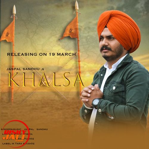 Khalsa Jaspal Sandhu mp3 song download, Khalsa Jaspal Sandhu full album