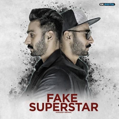 Fake Superstar Hardeep Grewal mp3 song download, Fake Superstar Hardeep Grewal full album