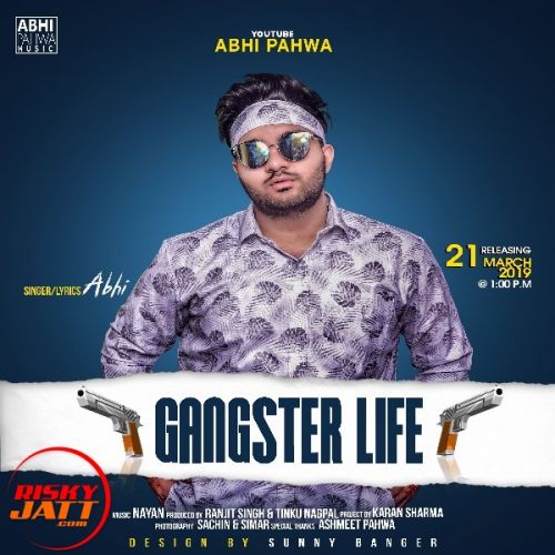 Gangster Life Abhi mp3 song download, Gangster Life Abhi full album