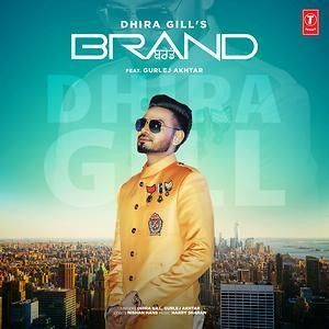 Brand Dhira Gill, Gurlej Akhtar mp3 song download, Brand Dhira Gill, Gurlej Akhtar full album