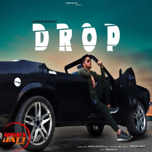Drop Karan Rajput mp3 song download, Drop Karan Rajput full album