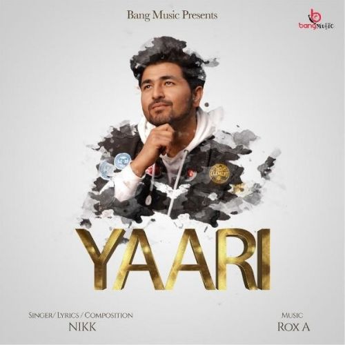 Yaari Nikk mp3 song download, Yaari Nikk full album