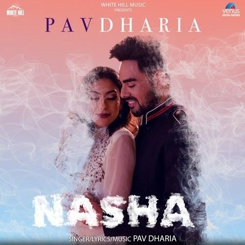 Nasha Pav Dharia mp3 song download, Nasha Pav Dharia full album