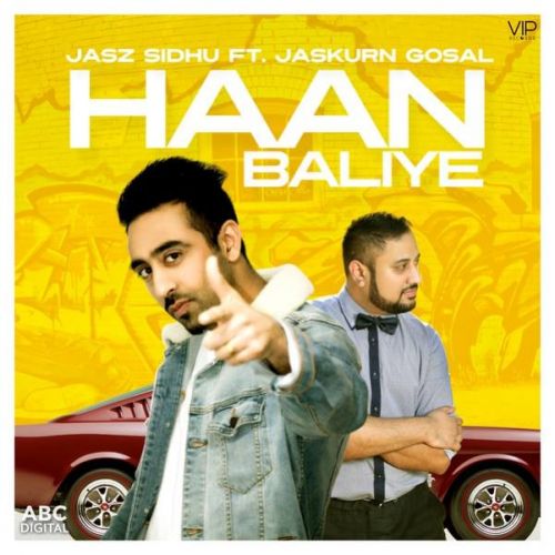 Haan Baliye Jasz Sidhu mp3 song download, Haan Baliye Jasz Sidhu full album
