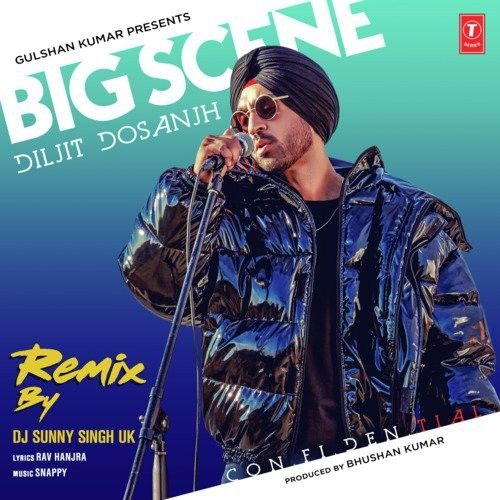 Big Scene Remix Diljit Dosanjh, Dj Sunny Singh Uk mp3 song download, Big Scene Remix Diljit Dosanjh, Dj Sunny Singh Uk full album