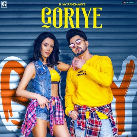 Goriye B Jay Randhawa mp3 song download, Goriye B Jay Randhawa full album