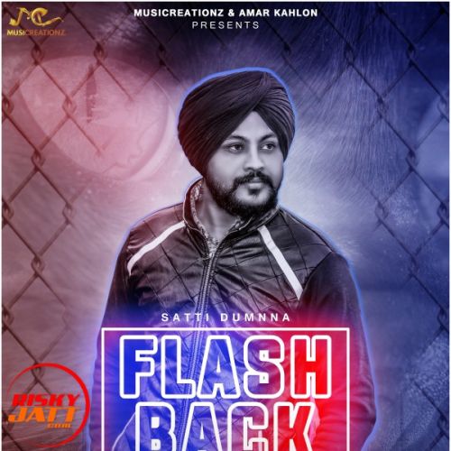 Flashback Satti Dumnna mp3 song download, Flashback Satti Dumnna full album