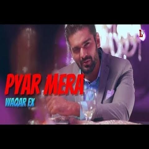 Pyar Mera Waqar Ex mp3 song download, Pyar Mera Waqar Ex full album
