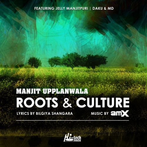 Giddeh Vich Manjit Upplanwala, AMX mp3 song download, Roots & Culture Manjit Upplanwala, AMX full album