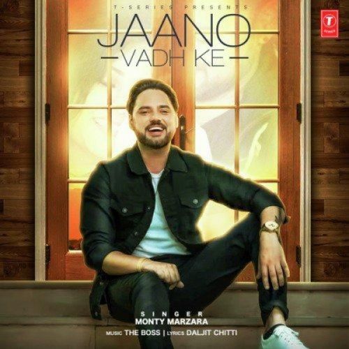 Jaano Vadh Ke Monty Marzara mp3 song download, Jaano Vadh Ke Monty Marzara full album