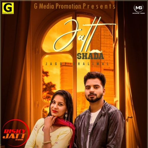 Jatt Shada Jaggi Dhaliwal mp3 song download, Jatt Shada Jaggi Dhaliwal full album
