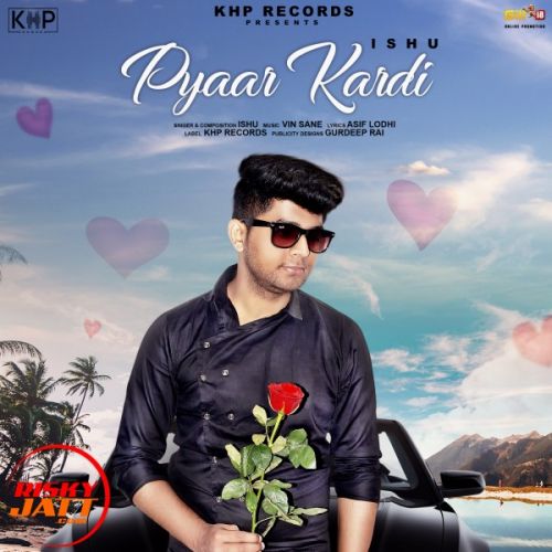 Pyar Kardi Ishu mp3 song download, Pyar Kardi Ishu full album