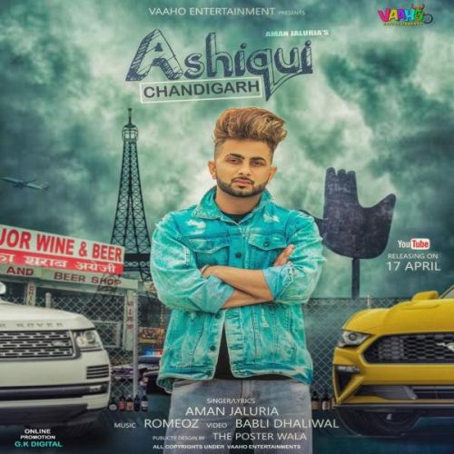 Ashiqui Chandigarh Aman Jaluria mp3 song download, Ashiqui Chandigarh Aman Jaluria full album