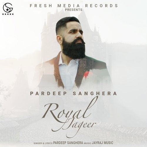 Royal Jageer 2 Pardeep Sanghera mp3 song download, Royal Jageer 2 Pardeep Sanghera full album