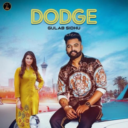 Dodge Gulab Sidhu, Gurlej Akhtar mp3 song download, Dodge Gulab Sidhu, Gurlej Akhtar full album