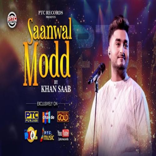 Saanwal Modd Khan Saab mp3 song download, Saanwal Modd Khan Saab full album