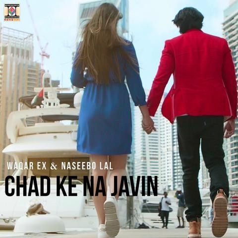 Chad Ke Na Javin Waqar Ex, Naseebo Lal mp3 song download, Chad Ke Na Javin Waqar Ex, Naseebo Lal full album