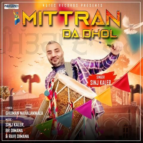 Mittran Da Dhol Sinj Kaler mp3 song download, Mittran Da Dhol Sinj Kaler full album