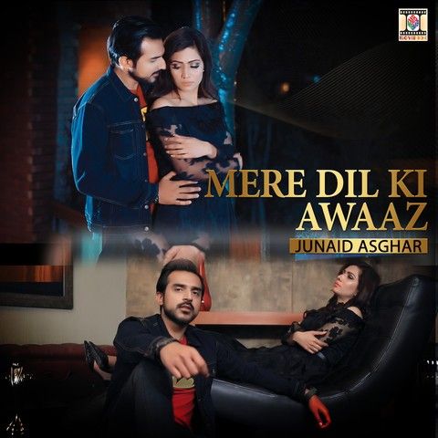Mere Dil Ki Awaaz Junaid Asghar mp3 song download, Mere Dil Ki Awaaz Junaid Asghar full album